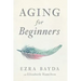 Aging for Beginners