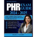 Phr Exam Guide 2024 - 2025: Your Complete Study Prep for Professional in Human Recourses Certification Success