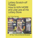 Lottery Scratch-off Tickets: How to WIN MORE and Lose Less at the Lottery Store (2019 Edition): 34 Tips, Tricks and Secrets Revealed!