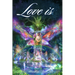 Love Is: The Eternal Way to True Happiness
