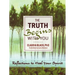 The Truth Begins with You: Reflections to Heal Your Spirit