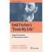 Emil Fischer's ''From My Life'': English Translation of ''Aus Meinem Leben''