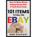 101 Items To Sell On Ebay: How to Make Money Selling Garage Sale & Thrift Store Finds
