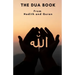 The Dua book: This Book contains a collection of Everyday Duas - Supplications and Invocations for Muslims with transliteration and
