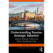 Understanding Russian Strategic Behavior: Imperial Strategic Culture and Putin's Operational Code