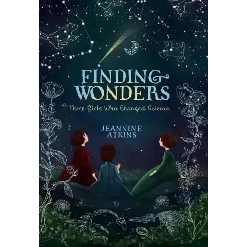 Finding Wonders: Three Girls Who Changed Science