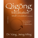 Qigong Meditation Small Circulation 2nd. Ed.: The Foundation of Spiritual Enlightenment