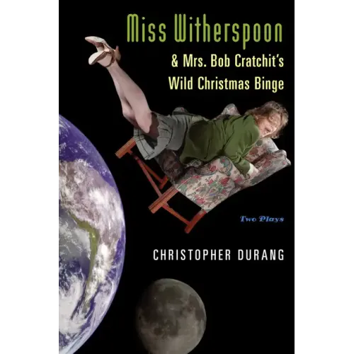 Miss Witherspoon and Mrs. Bob Cratchit's Wild Christmas Binge