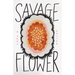 Savage Flower