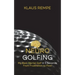 Neurogolfing: My Best Mental Golf in 5 Seconds From Frustration to Flow