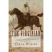 The Virginian: A Horseman of the Plains