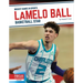 Lamelo Ball: Basketball Star