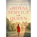 In Royal Service to the Queen: A Novel of the Queen's Governess