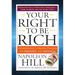Your Right to Be Rich: Napoleon Hill's Proven Program for Prosperity and Happiness