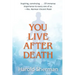 You Live After Death