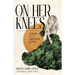 On Her Knees: Memoir of a Prayerful Jezebel
