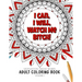 I Can, I Will Watch me Bitch! - Motivation Swear Words - Adult Coloring Book - Volume 1: Mandalas combines zendoodles, tribal patterns with curse word
