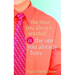 The Man You Always Wanted Is the One You Already Have