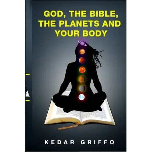 God, the bible, the planets and your body