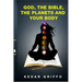 God, the bible, the planets and your body