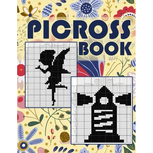 Picross Book: Hanjie Puzzle Book for Adults, Nonogram Puzzle Book Back and White, Japanese Crossword, Gift for Brain Teaser Lovers