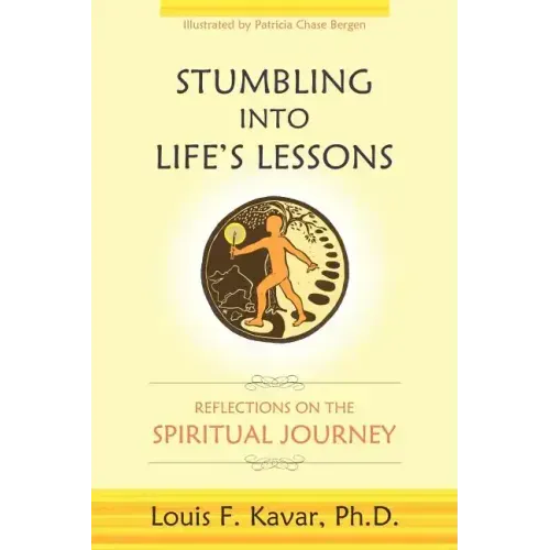 Stumbling Into Life's Lessons: Reflections on the Spiritual Journey