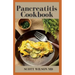 Pancreatitis Cookbook: The Ultimate Guide Of Diets For Pancreatitis To Fight Inflammation