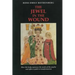 The Jewel in the Wound: How the Body Expresses the Needs of the Psyche and Offers a Path to Transformation