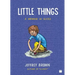 Little Things: A Memoir in Slices