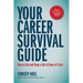 Your Career Survival Guide: How to Get and Keep a Job in Times of Crisis