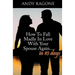 How To Fall Madly In Love With Your Spouse Again... In Ten Days