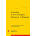 Actualites de Louis Meigret, Humaniste Et Linguiste