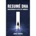Resume DNA: Succeeding in Spite of Yourself