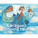 A Dragon's Growing Pains