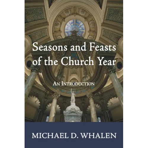 Seasons and Feasts of the Church Year