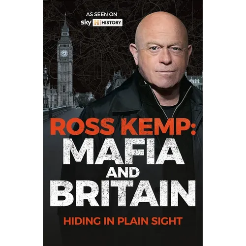 Ross Kemp: Mafia and Britain: Hiding in Plain Site