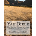 Yah Bible: The Sacred Name Version of the King James Bible