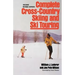 Complete Cross-Country Skiing and Ski Touring: Second Revised Edition