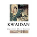 Kwaidan: Stories and Studies of Strange Things