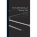 Non-Euclidean Geometry; a Critical and Historical Study of its Development