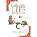 Little Facts of Life: 350 Mini Readings in Biology