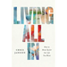 Living All In: How to Show Up for the Life You Want