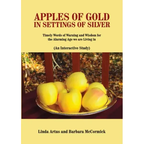 Apples of Gold in Settings of Silver