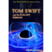 Tom Swift and the Galaxy Ghosts