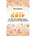 El Método Grip. El Arte de Trabajar Mejor (Y Ocuparse de Lo Importante) / Grip: The Art of Working Smart