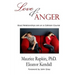 Love & Anger: Good Relationships Are on a Collision Course