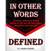 In Other Words Defined: Acronyms defined by Words spoken to Self that will help Define and Affirm your own Self.