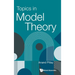 Topics in Model Theory