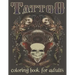 Tattoo Coloring Book For Adults: Over 120 Coloring Pages For Adult Relaxation With Beautiful Modern Tattoo Designs Such As Sugar Skulls, Hearts, Roses