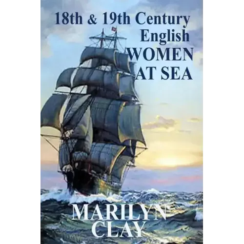 18th and 19th Century English Women at Sea